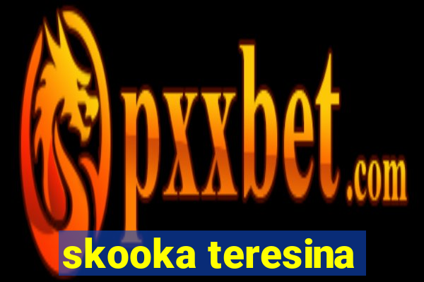 skooka teresina